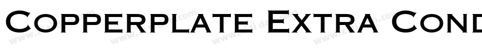 Copperplate Extra Condensed SSi Bold Extra Condensed字体转换